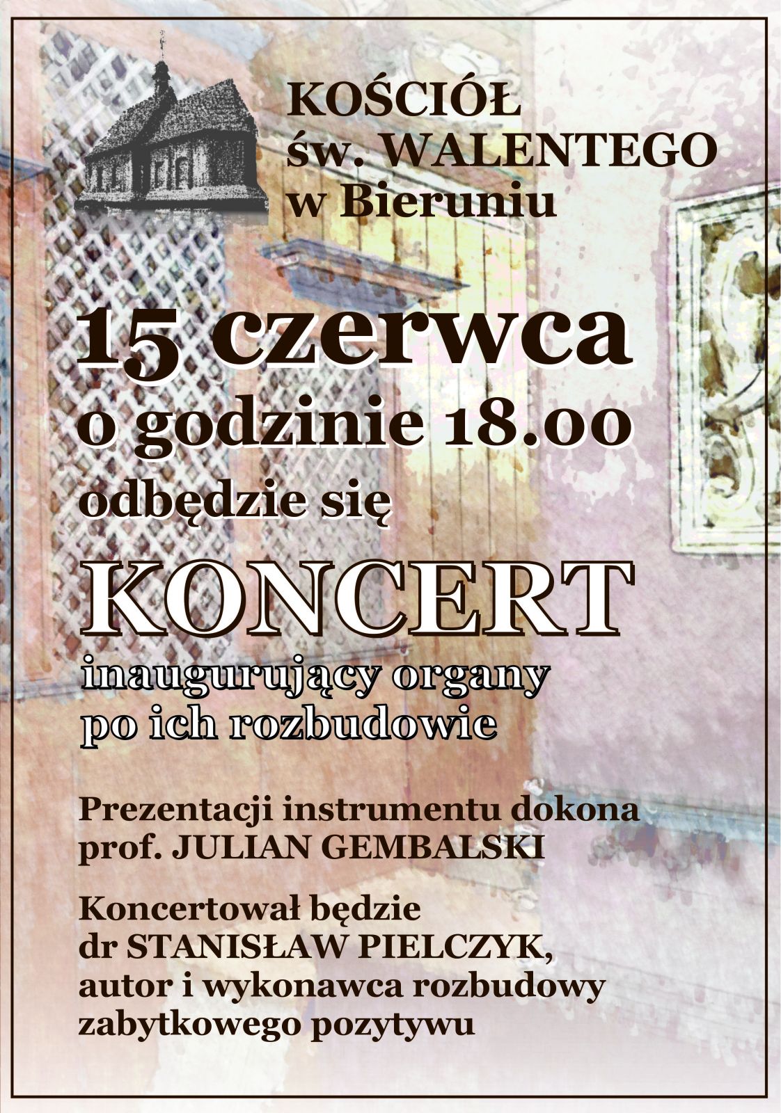 PlKt informacyjny w odcieniach brązu i bieli w tle rozmyty obraz drewnianych kościelnych organów, w lewym górnym rogu zdjęcie kościoła św. Walentego