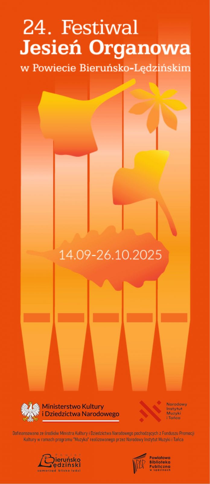 Pomarańczowy plakat z piszczałkami organów oraz opadającymi liśćmi. Wszystko utrzymane w kolorystyce żółto-pomarańczowej. U góry biały napis 24. Festiwal Jesień Organowa w Powiecie Bieruńsko-Lędzińskim. Na środku daty 14.09-26.10.2025