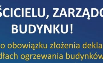 Ważne! Centralna Ewidencja Emisyjności Budynków - obowiązek składania deklaracji!