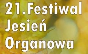 21. Festiwal Jesień Organowa