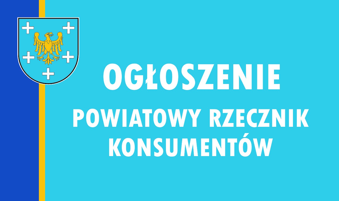 OGŁOSZENIE POWIATOWY RZECZNIK KONSUMENTÓW