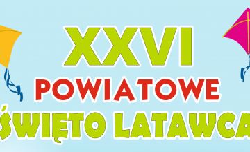 XXVI POWIATOWE ŚWIĘTO LATAWCA