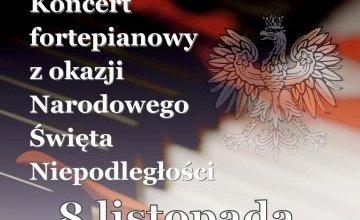 Koncert fortepianowy z okazji Narodowego Święta Niepodległości.