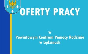 Oferty Pracy w PCPR w Lędzinach!