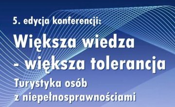 5. edycja konferencji Większa wiedza - większa tolerancja