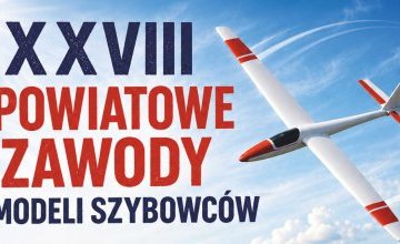 XXVIII Powiatowe Zawody Modeli Szybowców